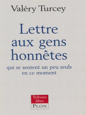 cover image of Lettre aux gens honnêtes qui se sentent seuls en ce moment